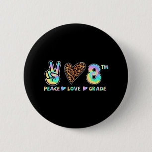 Peace Love 8th Grade Squad Back to School Teacher 6 Cm Round Badge