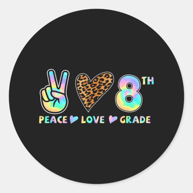 Peace Love 8th Grade Squad Back to School Teacher  Classic Round Sticker (Front)