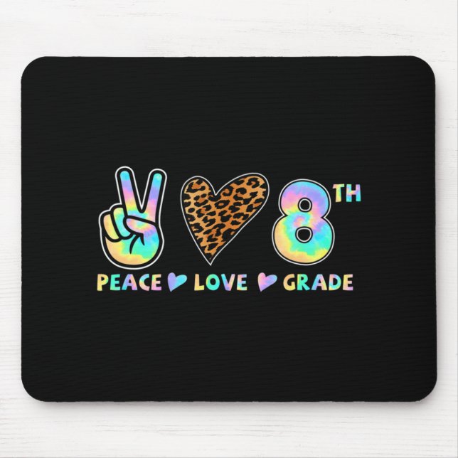 Peace Love 8th Grade Squad Back to School Teacher  Mouse Pad (Front)