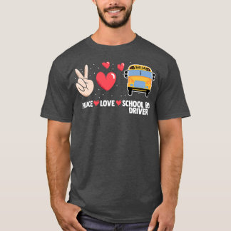 Peace Love A Yellow School Bus Driver Driving Stud T-Shirt