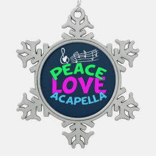 Peace Love Acapella Snowflake Pewter Christmas Ornament