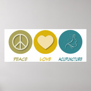 Peace Love Acupuncture Poster