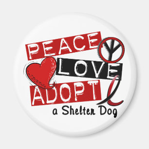 PEACE LOVE ADOPT A Shelter Dog Magnet