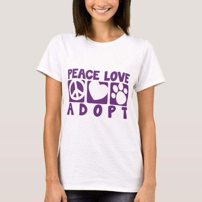 Peace Love Adopt T-Shirt (Front)
