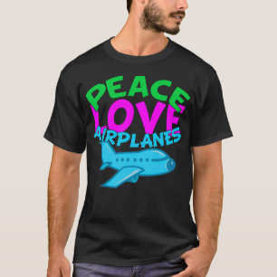 Peace Love Aeroplanes T-Shirt