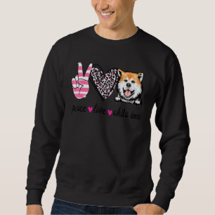 Peace Love Akita Inu Akita Inu Dog Mom Sweatshirt