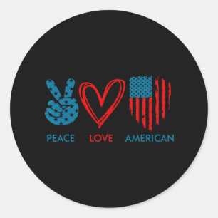 Peace Love America 4th Of July Independence Day Wo Classic Round Sticker