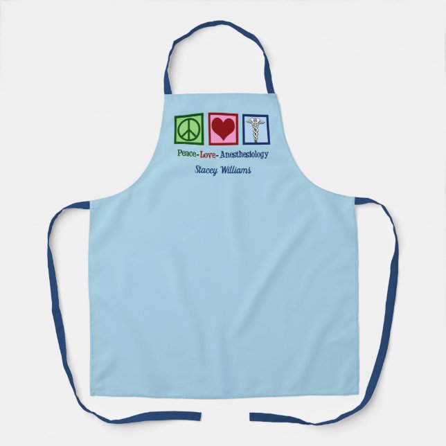 Peace Love Anaesthesiology Custom Anaesthesiologis Apron (Front)