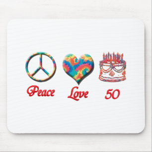 Peace Love and 50 Mouse Pad