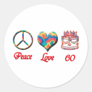 Peace Love and 60 Classic Round Sticker