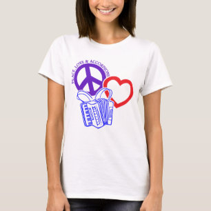 PEACE, LOVE AND ACCORDIONS T-Shirt