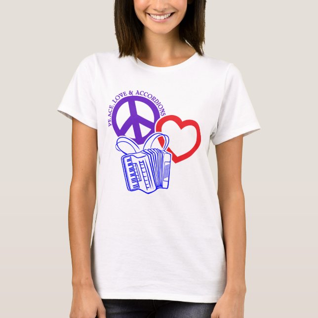 PEACE, LOVE AND ACCORDIONS T-Shirt (Front)