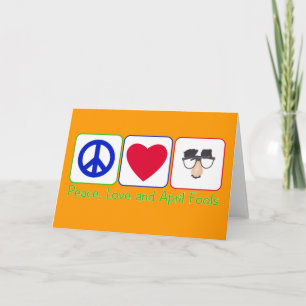 Peace, Love and April Fools Holiday Card