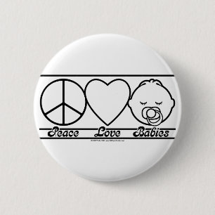Peace Love and Babies 6 Cm Round Badge