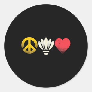 Peace Love And Badminton - Vintage Peace Symbol Sh Classic Round Sticker