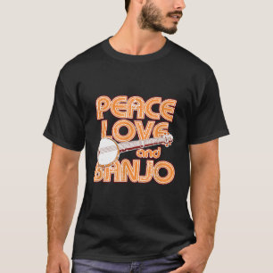Peace Love And Banjo Vintage 1922 For Banjo Enthus T-Shirt