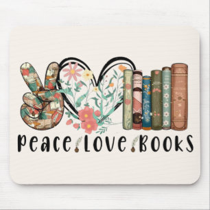 Peace, Love, and Books  Mouse Pad