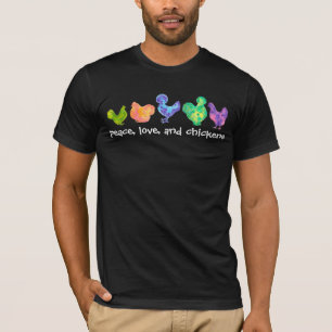 peace love and chickens watercolor T-Shirt