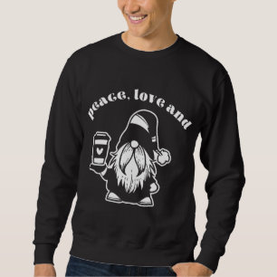 Peace, Love and Coffee Latte Gnome Fun Winter Sweatshirt