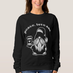 Peace, Love and Coffee Latte Gnome Fun Winter Sweatshirt