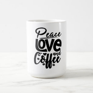 Peace Love and Coffee Mug