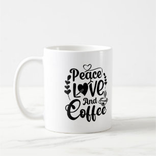 Peace Love And Coffee Typography Mug