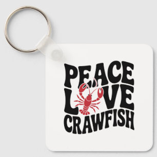 Peace Love and Crawfish Cajun Name Key Ring