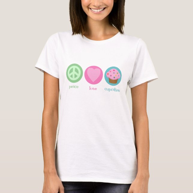 Peace Love and Cupcakes T-Shirt (Front)