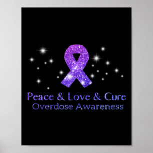 Peace Love And Cure Opioid Overdose Awareness  Poster