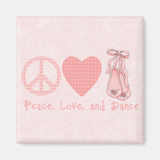 Peace Love and Dance Magnet