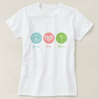 Peace, Love and Dance T-Shirt