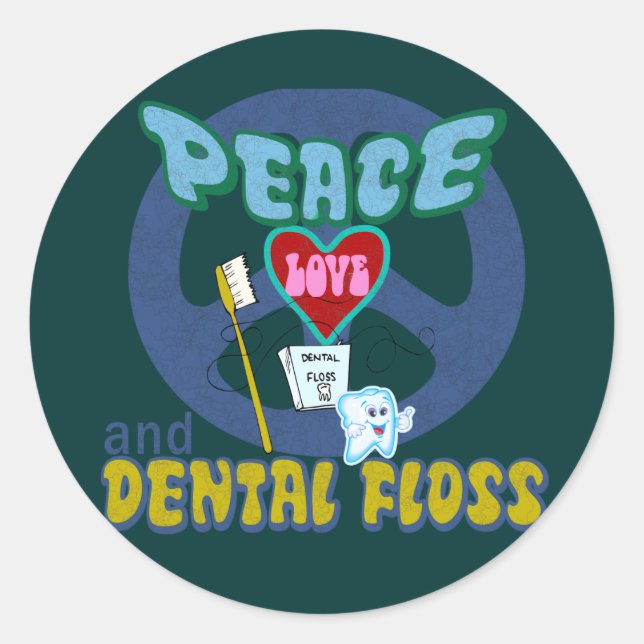 Peace Love and Dental Floss Classic Round Sticker (Front)