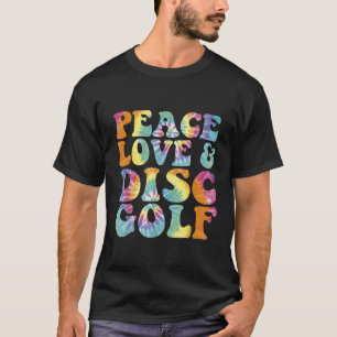 Peace Love and Disc Golf Printed Tie Dye T-Shirt