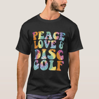 Peace Love And Disc Golf Printed Tie Dye T-Shirt