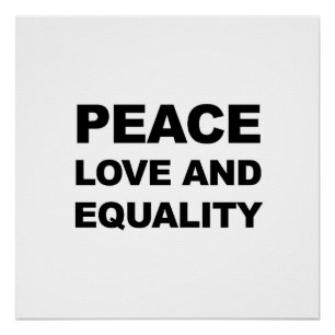 PEACE, LOVE AND EQUALITY POSTER