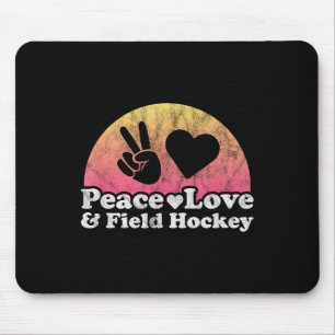 Peace Love And Field Hockey Mouse Pad