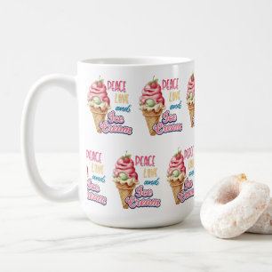 peace love and ice cream coffee mug