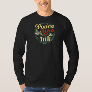 Peace Love And Ink Retro Vintage Style Tattoo T-Shirt