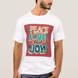 Peace love and joy T-Shirt