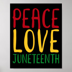 Peace Love And Juneteenth June 19th Freedom Day Poster
