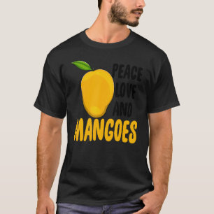 Peace Love And Mangoes Funny Mango Fruit Love T-Shirt