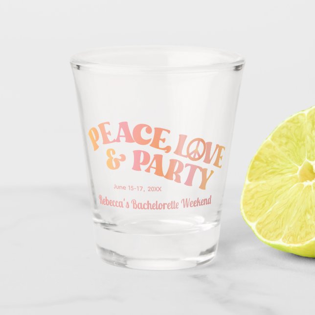 Peace Love and Party Bachelorette Party Shot Glass (Front)