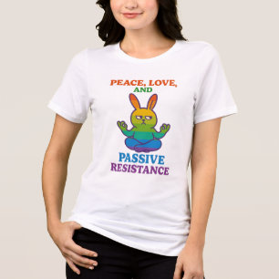 Peace, Love, and Passive Resistance Tri-Blend Shirt