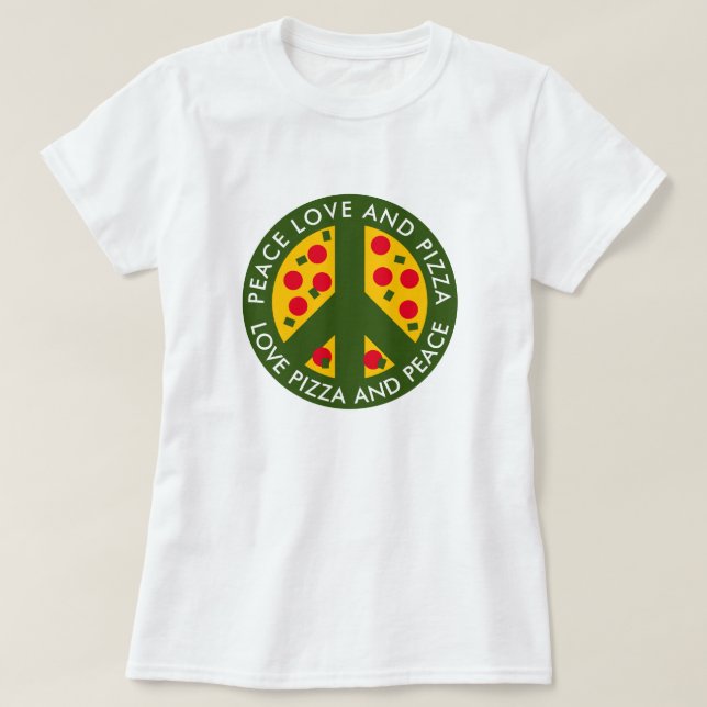 Peace love and pizza funny t shirt for pizza lover (Design Front)
