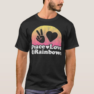 Peace Love and Rainbows Rainbow  T-Shirt