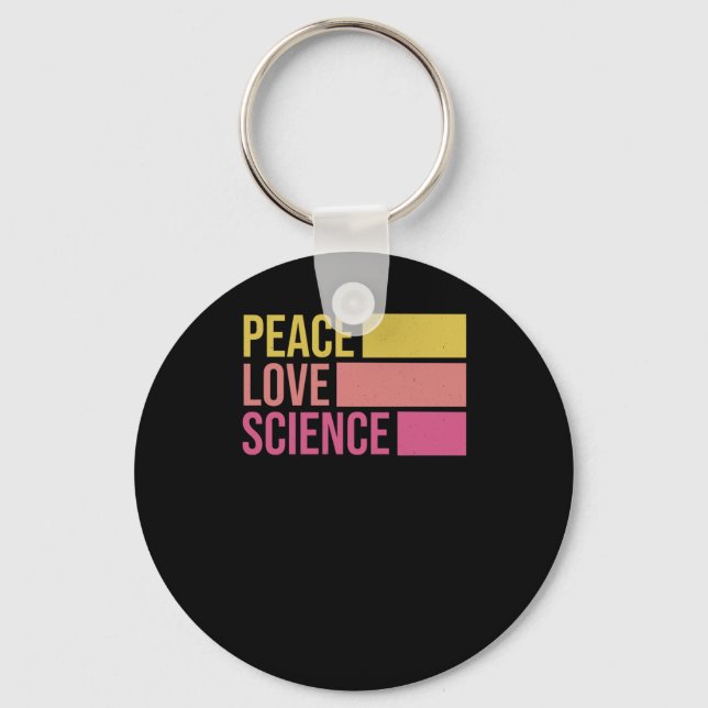 Peace Love And Science! Sticker3  Key Ring (Front)