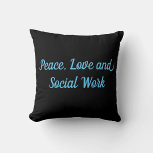 Peace, Love and Social Work Cushion