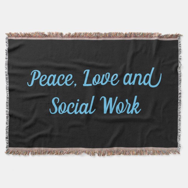 Peace, Love and Social Work Throw Blanket (Front)