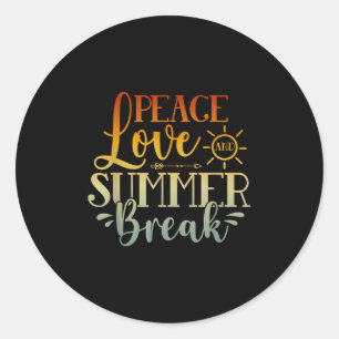 Peace Love And Summer Break End Of School Year Tea Classic Round Sticker