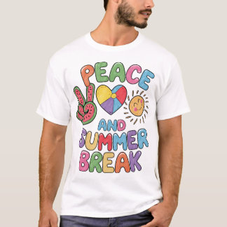 Peace Love and Summer Break Shirt  